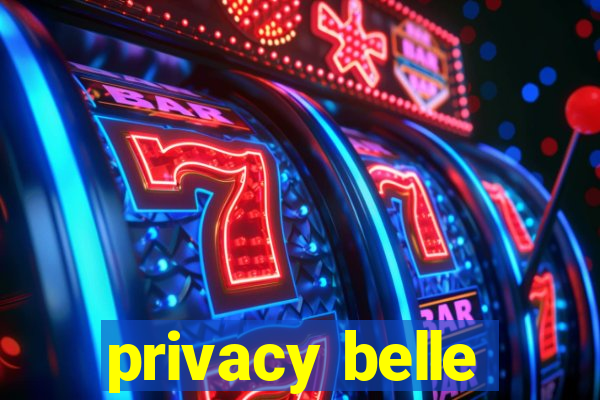 privacy belle